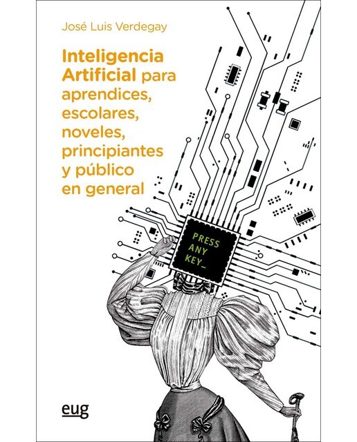 Inteligencia artificial para aprendices, escolares, noveles, principiantes y público en  general (Capa mole) 1