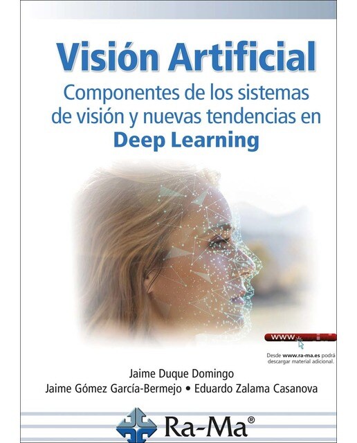 Visión Artificial. Componentes de los sistemas de visión y nuevas tendencias en Deep Learning (Capa mole) 1
