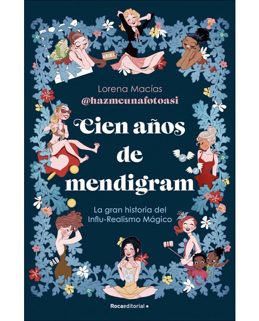 Cien años de mendigram: La gran historia del Influ-Realismo mágico (Capa mole) 1
