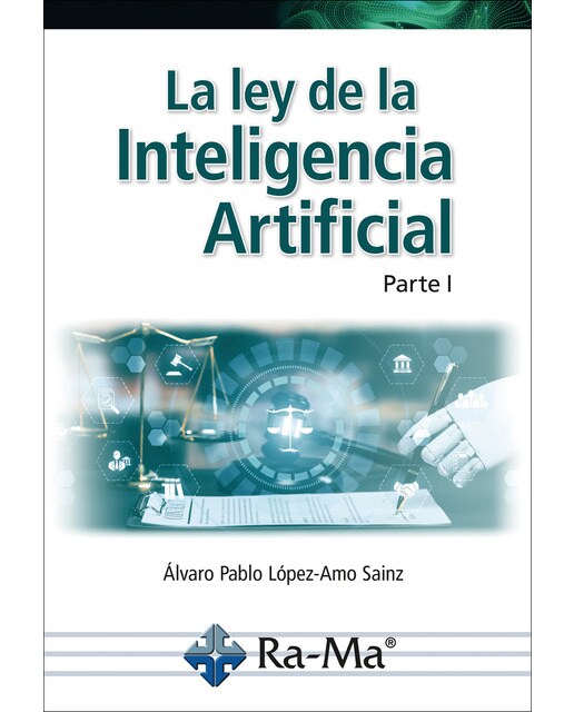 La ley de la Inteligencia Artificial. Parte I (Capa mole) 1