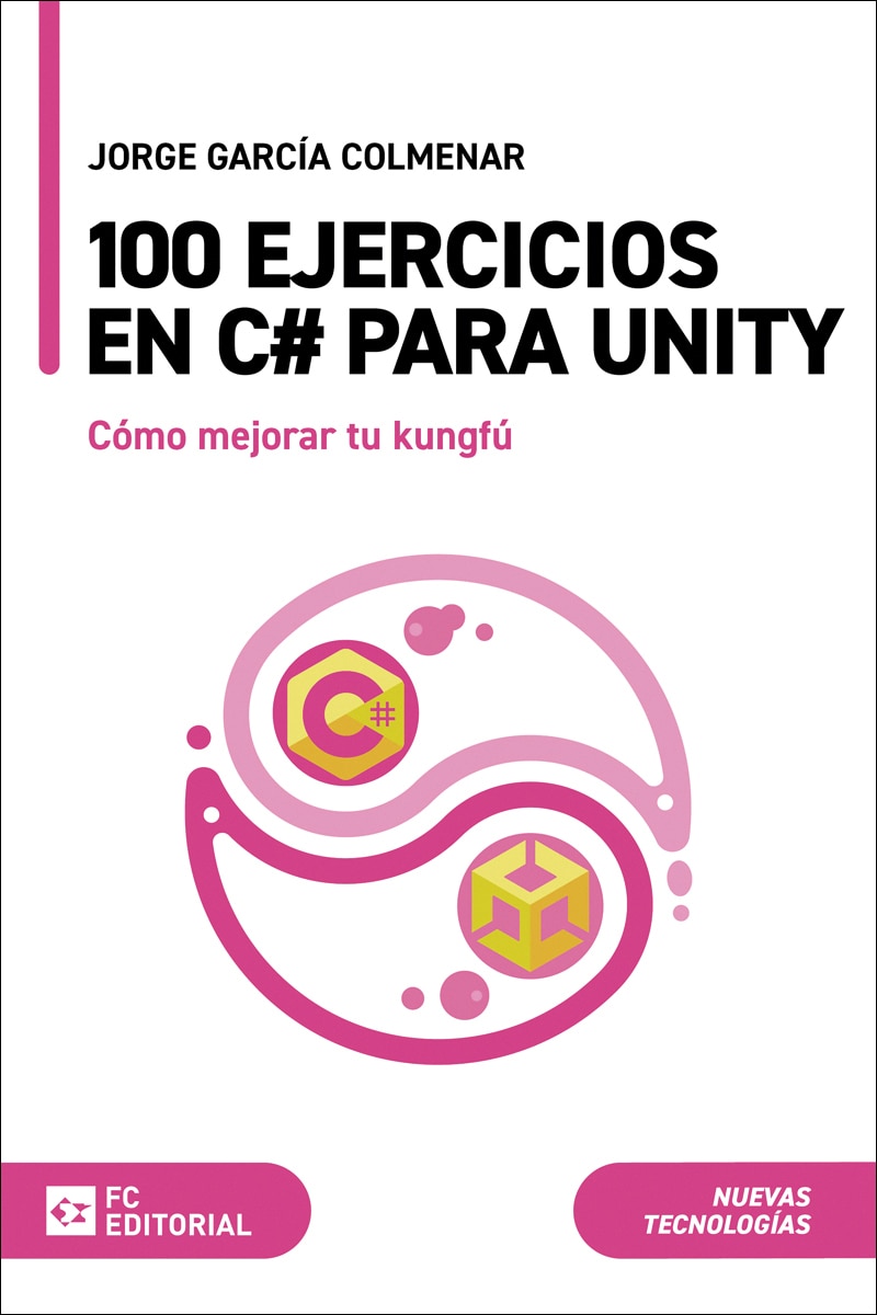 100 ejercicios en C# para Unity: Cómo mejorar tu kungfú 1