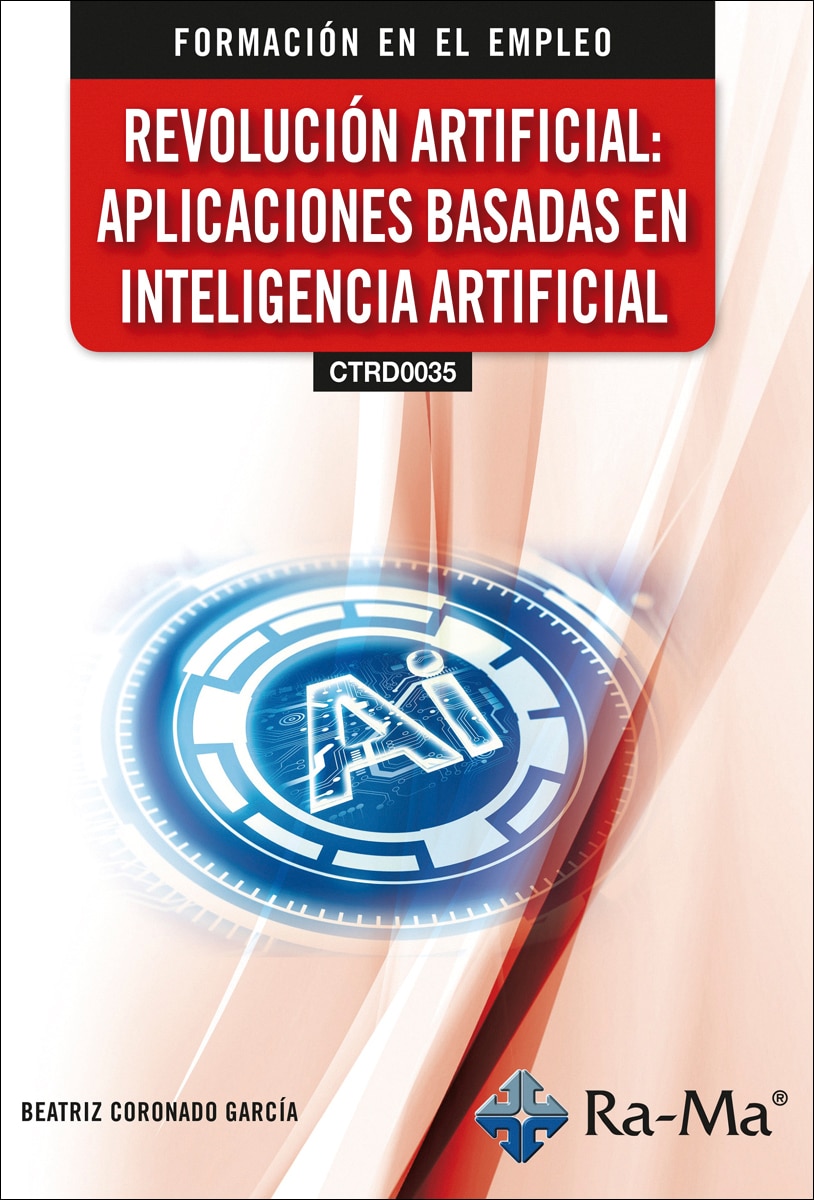 Imagen 1 de (CTRD0035) Revolución Artificial: Aplicaciones basadas en inteligencia artificial (Tapa blanda)