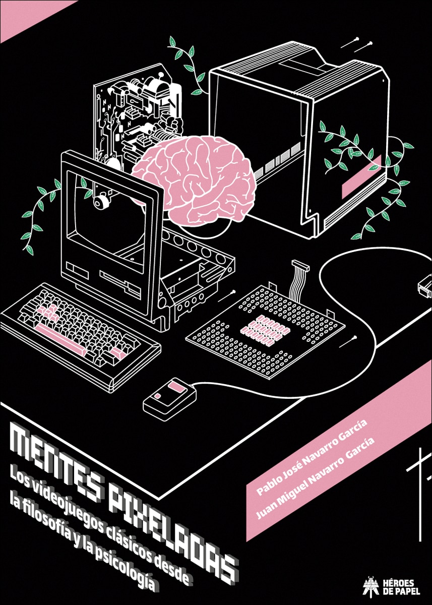 Mentes pixeladas: Los videojuegos clásicos desde la filosofía y la psicología (Capa mole) 1
