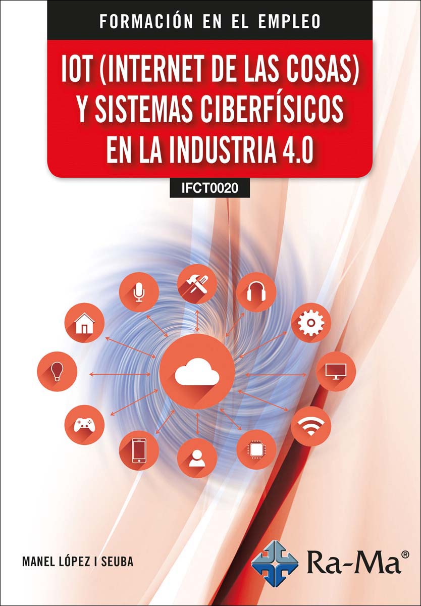 Imagem 0 de (IFCT0020) IOT (Internet de las cosas) y sistemas ciberfísicos en la industria 4.0 (Capa mole)