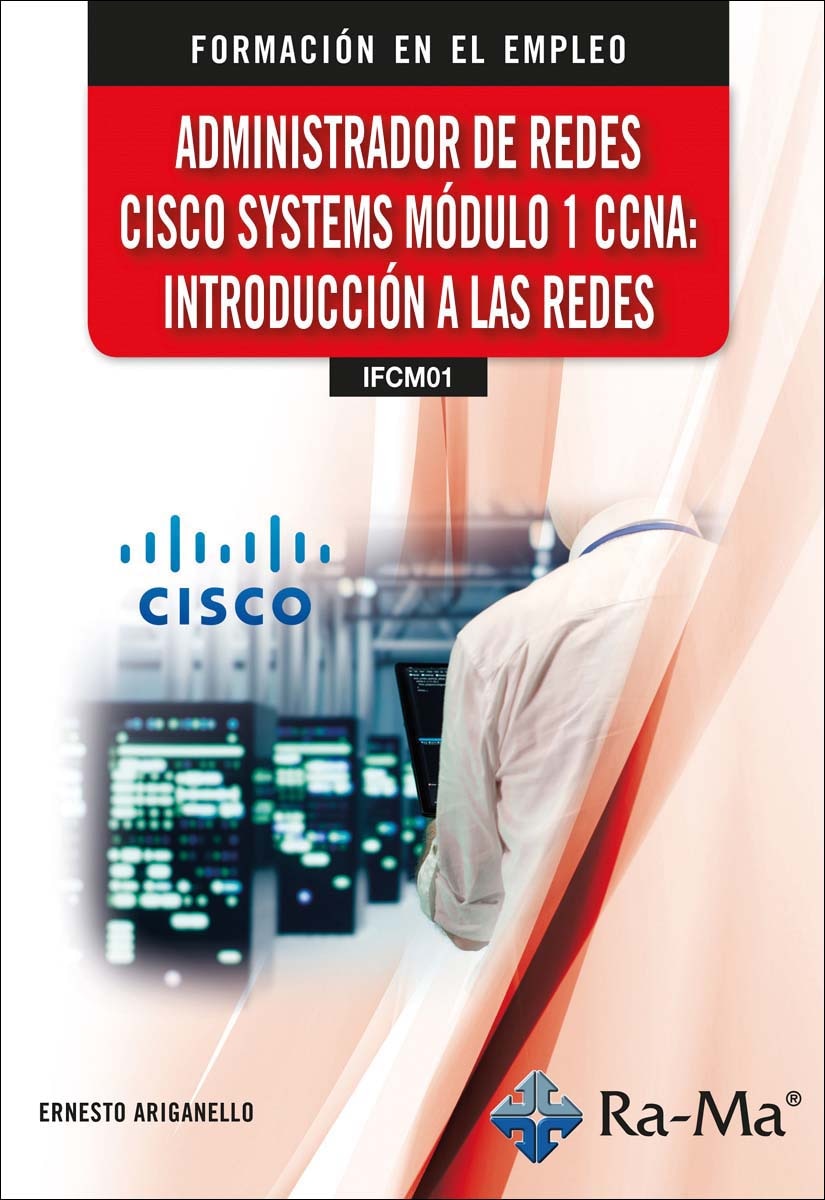 (IFCM01) Administrador de redes cisco systems. Módulo 1 CCNA: Introducción a las redes (Capa mole) 1