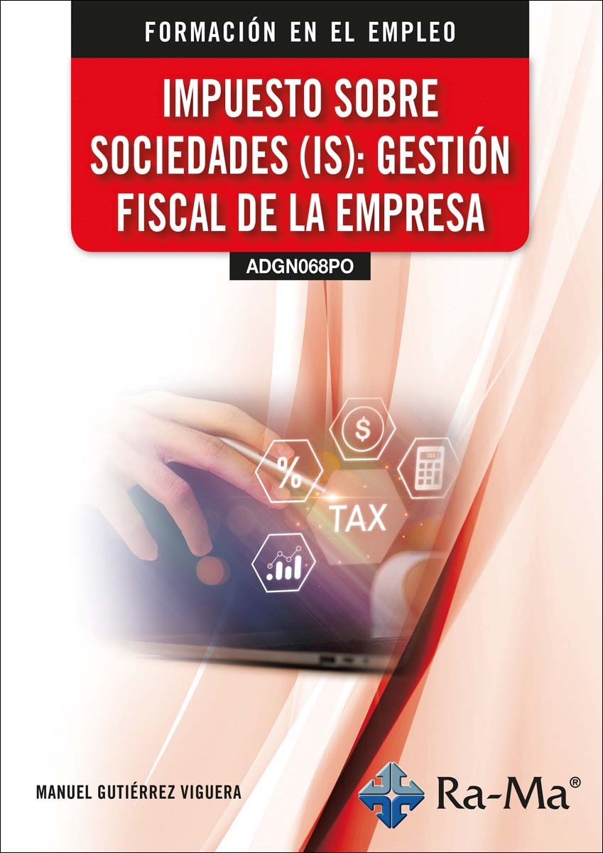 (ADGN068PO) Impuesto sobre sociedades (IS): Gestión fiscal de la empresa (Capa mole) 1