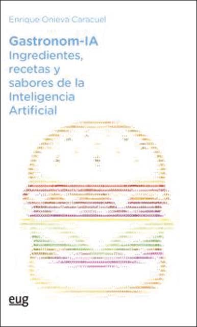 Imagem 0 de Gastronom-IA: ingredientes, recetas y sabores de la Inteligencia Artificial (Capa mole)