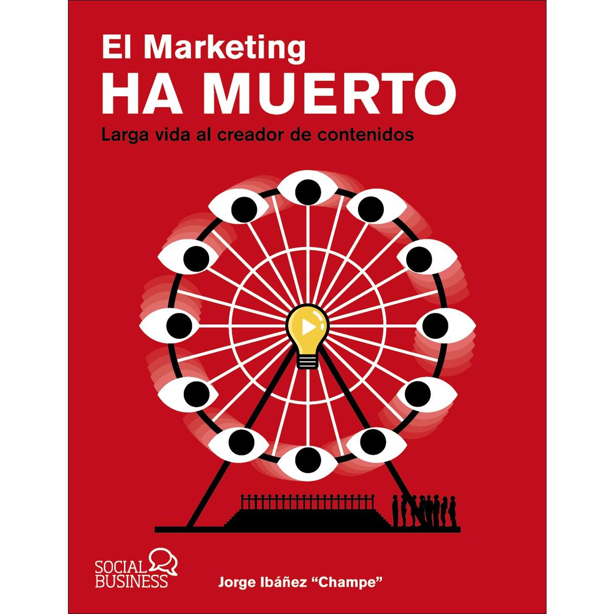 El marketing ha muerto. Larga vida al creador de contenidos (Capa mole com abas) 1