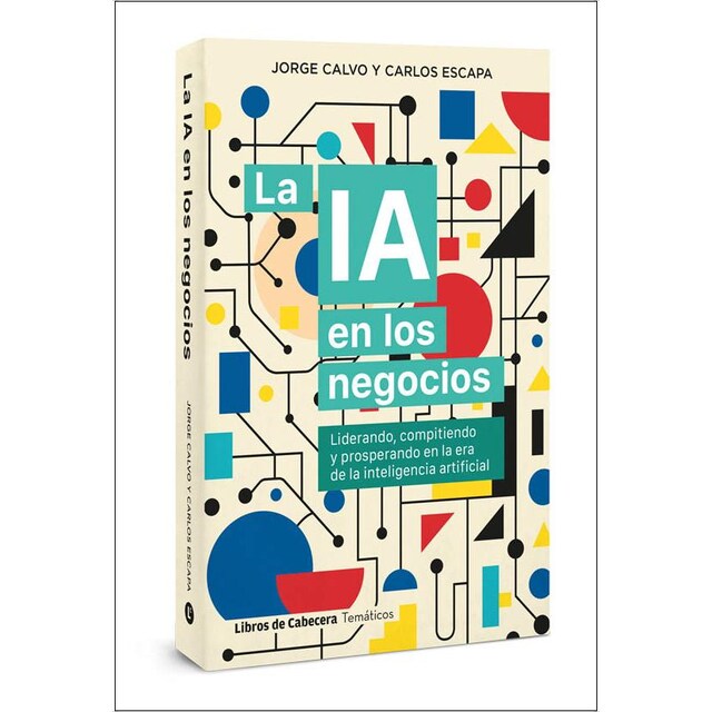 Imagem 0 de La IA en los negocios: Liderando, compitiendo y prosperando en la era de la inteligencia artificial (Capa mole com abas)