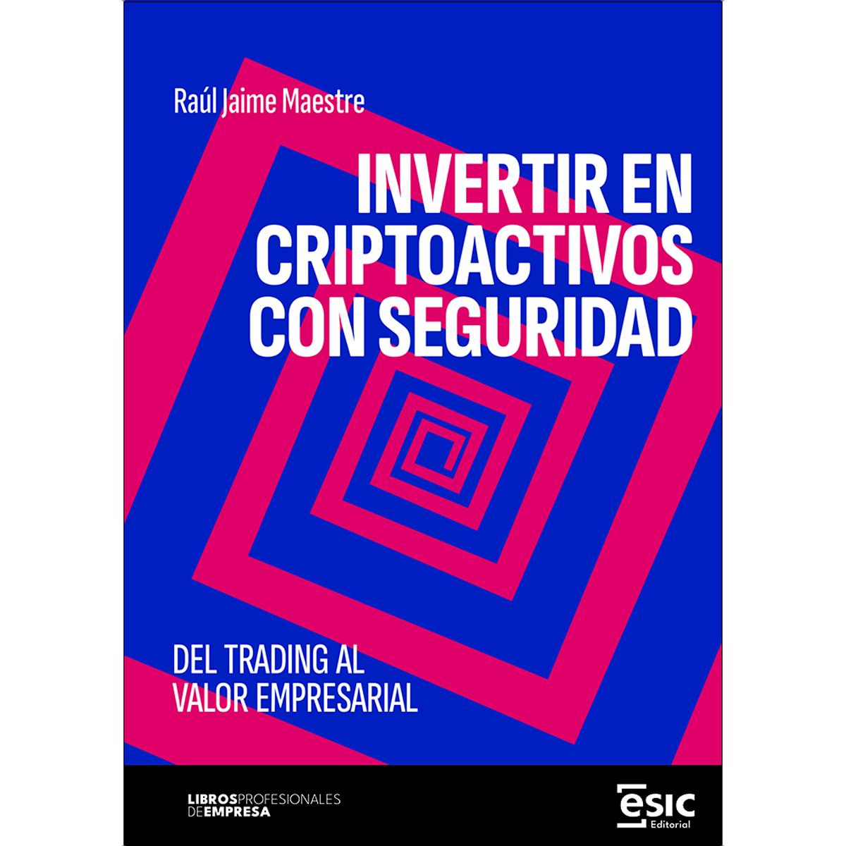 Invertir en criptoactivos con seguridad: Del trading al valor empresarial (Capa mole com abas) 1