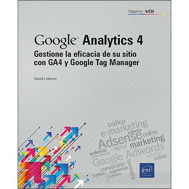 Gestione la eficacia de su sitio con GA4 y Google Tag Manager: Gestione la eficacia de su sitio con GA4 y Google Tag Manager 1