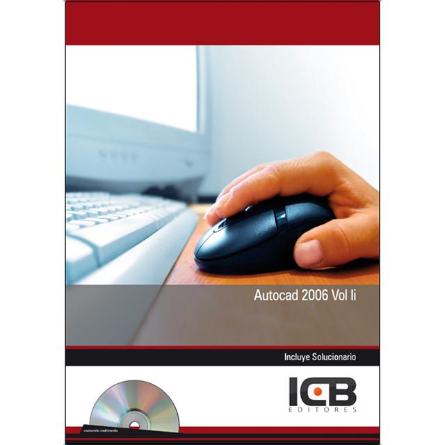 Autocad 2006 Vol II - Incluye Contenido Multimedia (Capa mole) 1