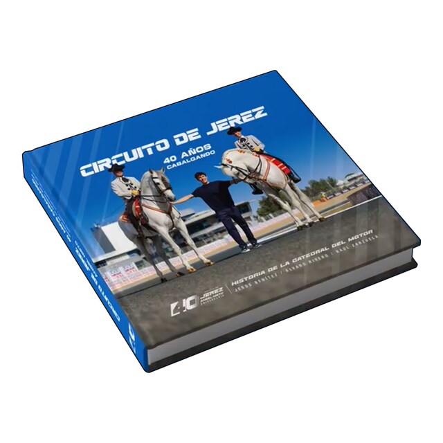 Imagen 0 de CIRCUITO DE JEREZ. 40 AÑOS CABALGANDO
