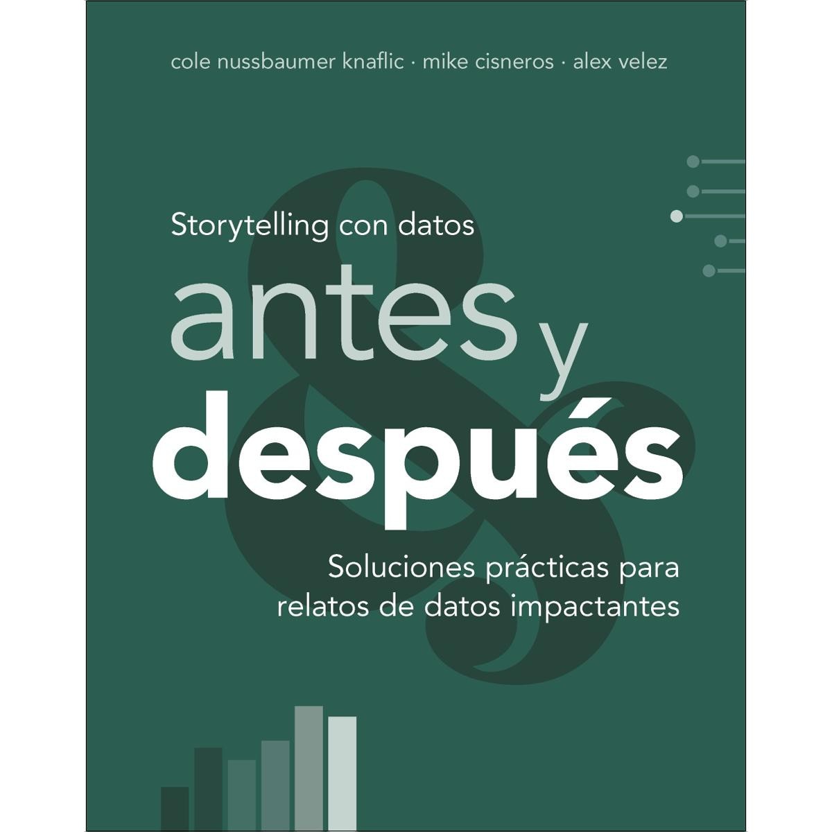 Imagem 0 de Storytelling con datos, antes y después: Soluciones prácticas para relatos de datos impactantes (Capa mole com abas)