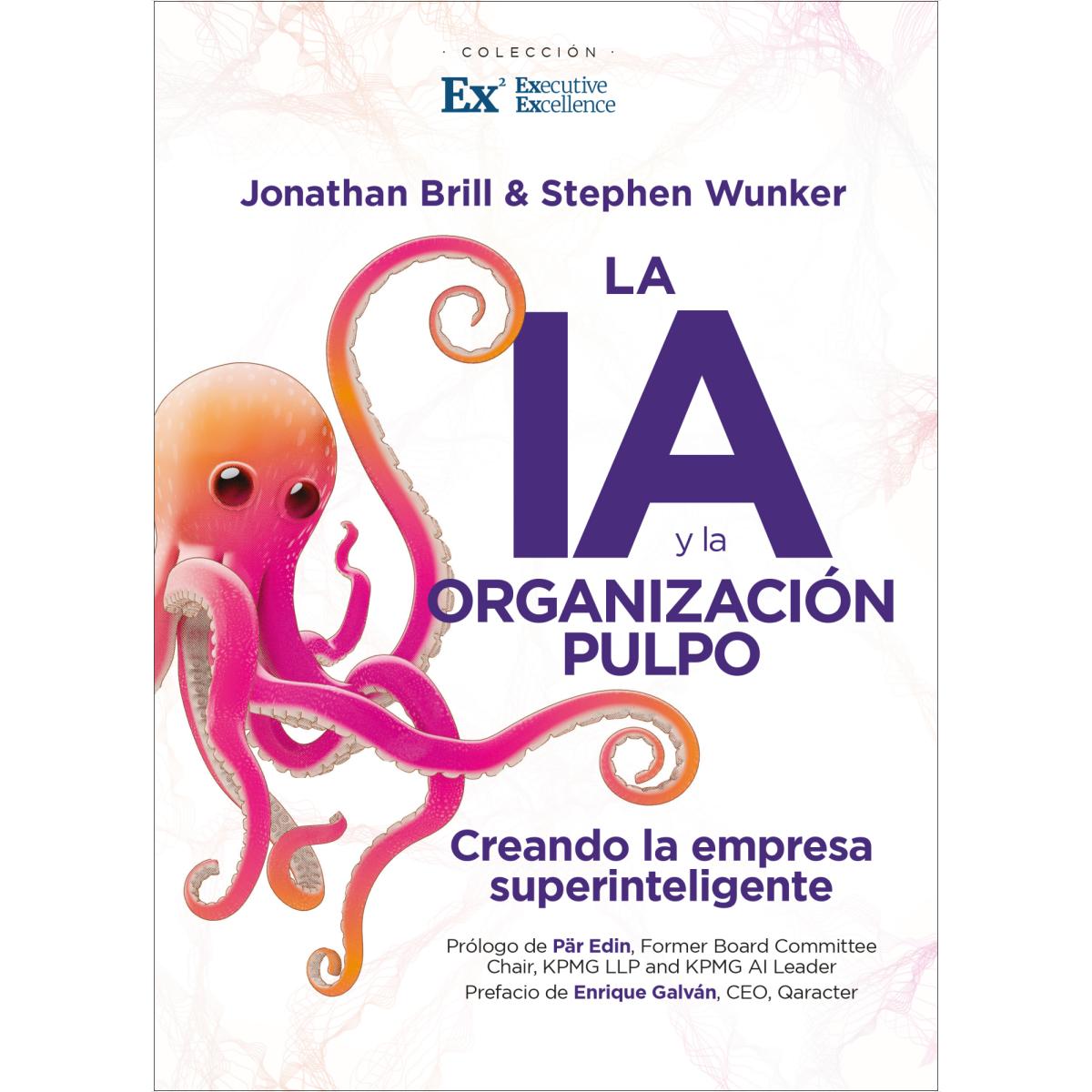 La IA y la Organización Pulpo: Construyendo la empresa superinteligente (Capa mole) 1