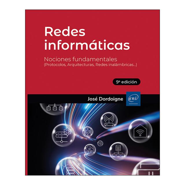 Redes informáticas: Nociones Fundamentales (9ª edición) - (Protocolos, Arquitecturas, Redes inalámbricas...) 1