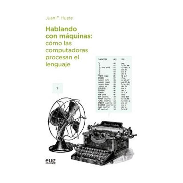 Hablando con máquinas, cómo las computadoras procesan el lenguaje (Capa mole) 1