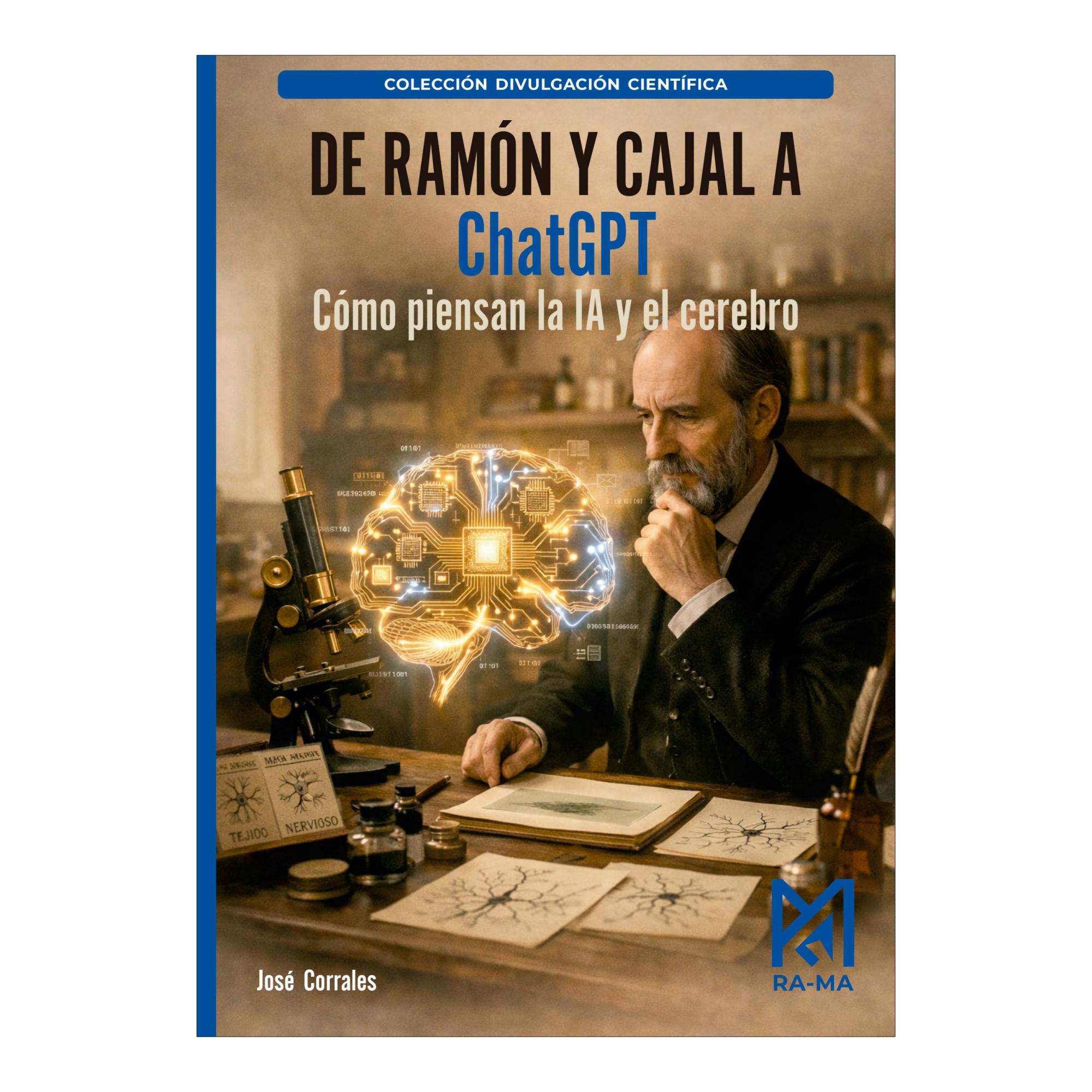 Imagem 0 de De Ramón y Cajal a ChatGPT. Cómo piensan la IA y el cerebro (Capa Mole)