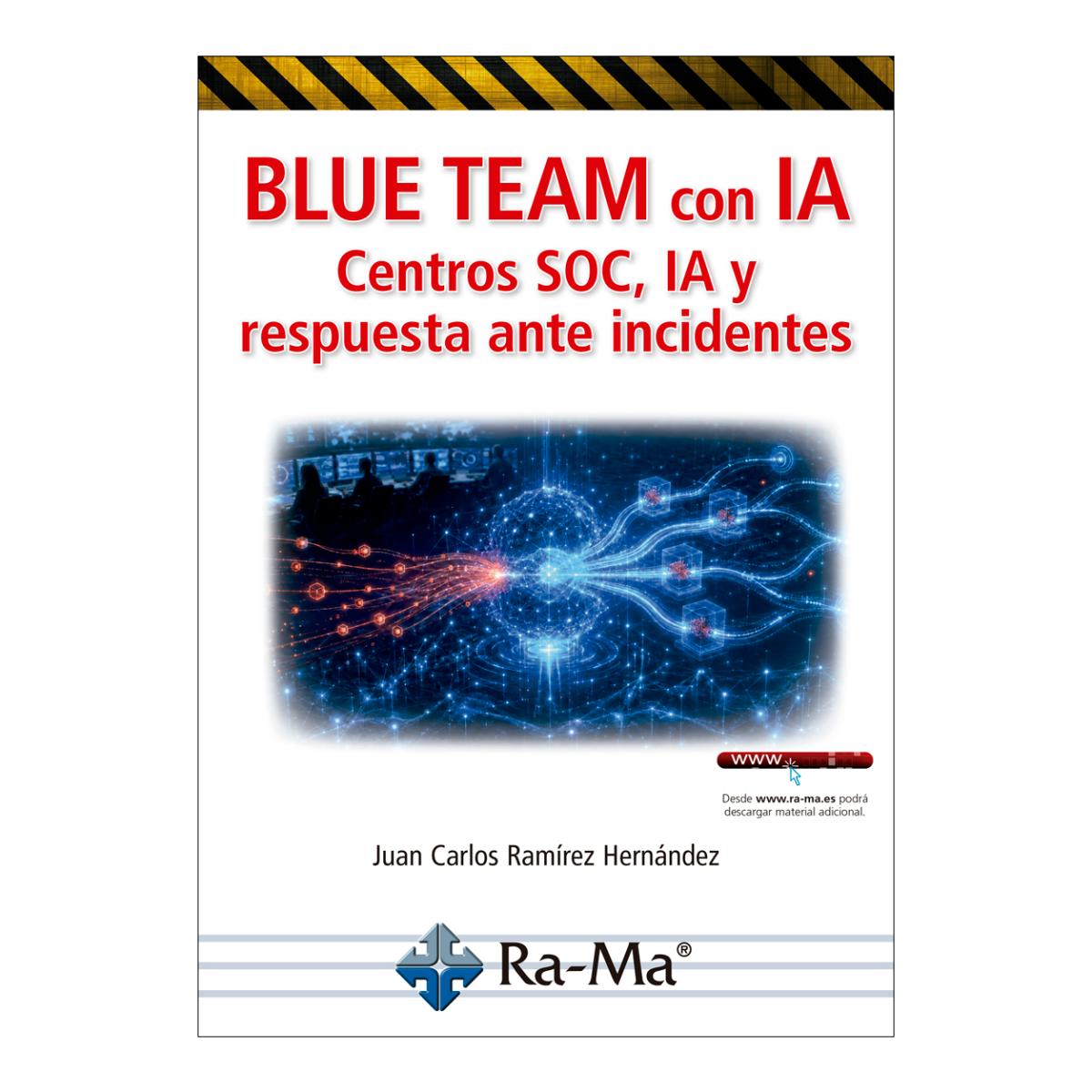 BLUE TEAM con IA. Centros SOC, IA y respuesta ante incidentes