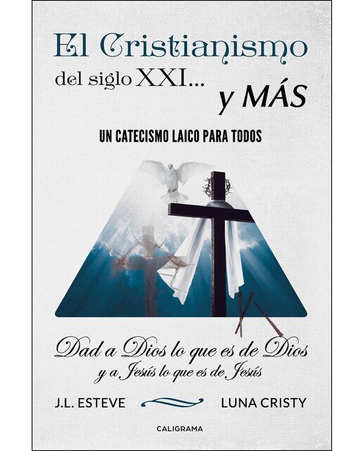 El cristianismo del siglo XXI... y más: Un catecismo laico para todos (Capa mole) 1