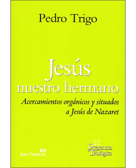 Imagen 0 de Jesús nuestro hermano: Acercamientos orgánicos y situados a Jesús de Nazaret  (Tapa blanda con solapas)