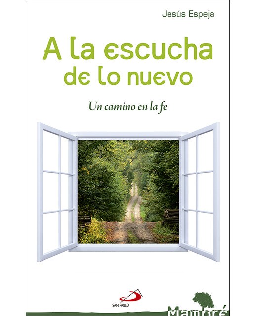 Imagen 0 de A la escucha de lo nuevo: Un camino en la fe (Tapa blanda)