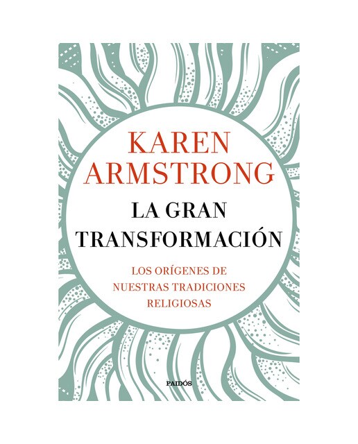 La gran transformación: Los orígenes de nuestras tradiciones religiosas (Capa mole com abas) 1