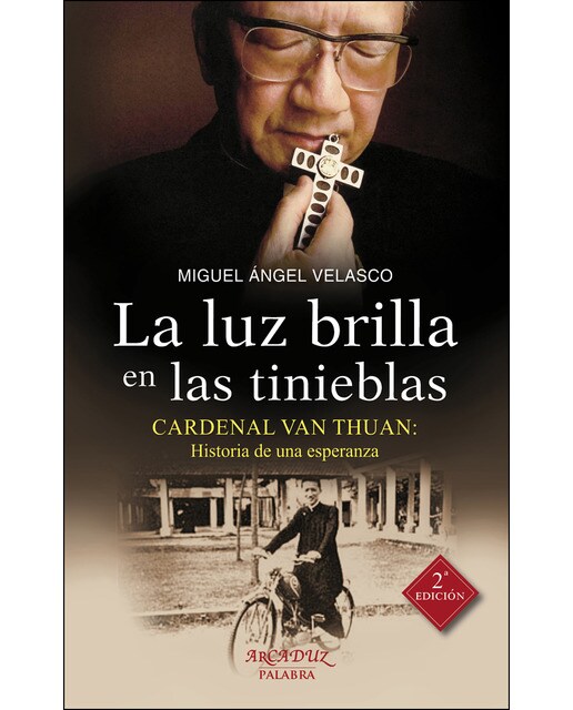 LUZ BRILLA EN LAS TINIEBLAS, LA Cardenal Van Thuan: Historia de una es