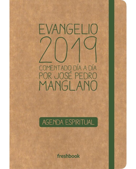 Evangelio 2019: Comentado Día A Día Por José Pedro Manglano 1