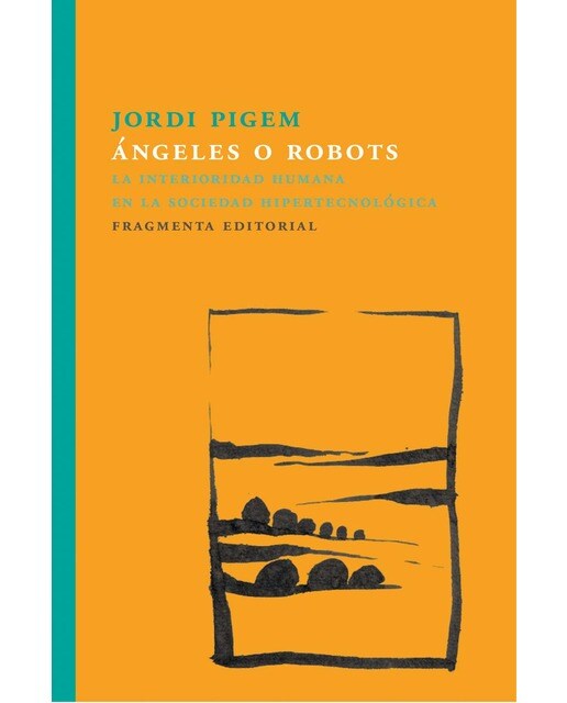 Imagem 0 de Ángeles o robots: La interioridad humana en la sociedad hipertecnológica (Capa mole com abas)