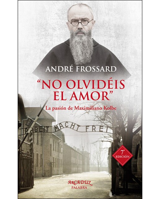 No olvidéis el amor: La pasión de Maximiliano Kolbe (Capa mole com abas) 1