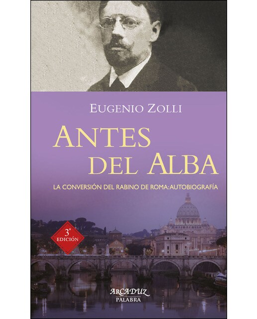 Imagen 1 de Antes del alba: La conversión del rabino de Roma: autobiografía