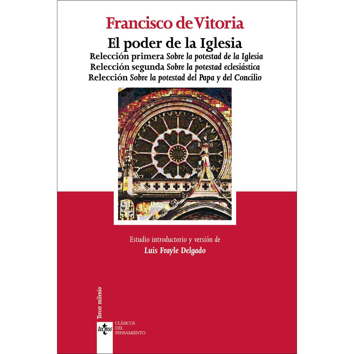 El poder de la Iglesia: Relección primera Sobre la potestad de la Iglesia. Relección segunda Sobre la potestad eclesiástica. Rel (Capa mole com abas) 1