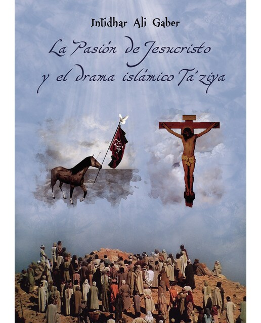 La pasión de Jesucristo y el drama islámico Ta'ziya (Capa mole) 1
