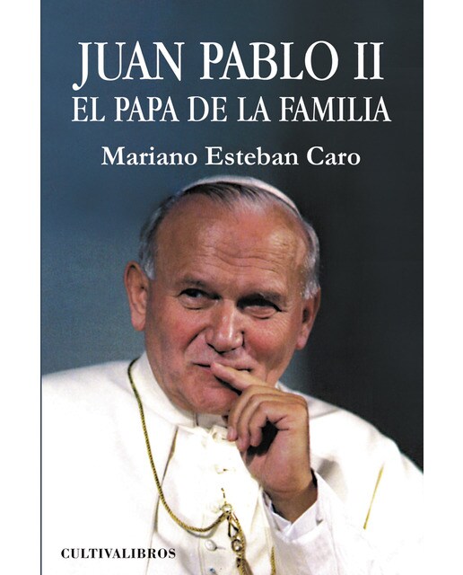 Juan Pablo II. El Papa De La Familia 1