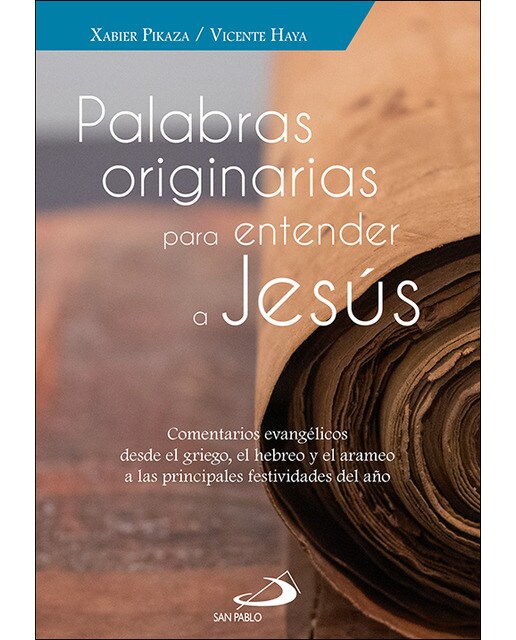 Imagen 0 de Palabras originarias para entender a jesús: Comentarios evangélicos desde el griego, el hebreo y el arameo a las principales festi (Tapa blanda)