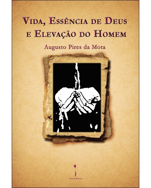 Vida. Essência de Deus e Elevação do Homem 1