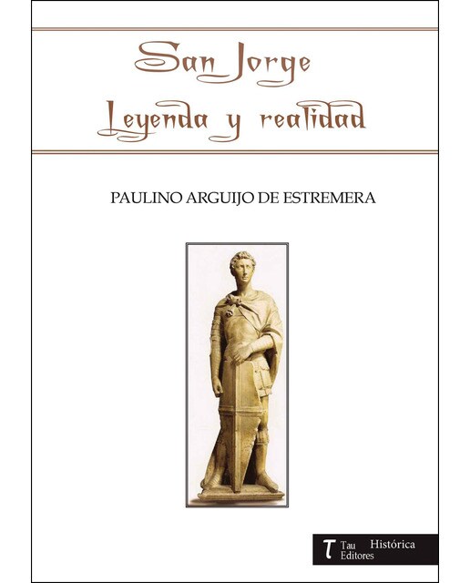 San Jorge. Leyenda Y Realidad 1