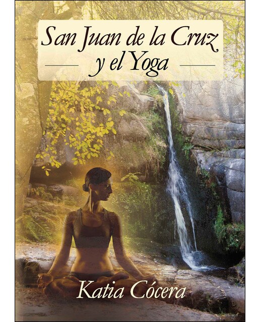 San Juan De La Cruz Y El Yoga 1