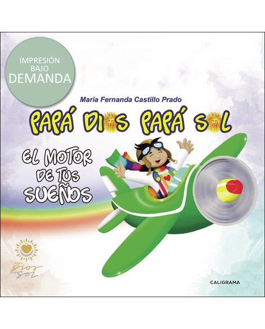 Papá Dios Papá Sol: El motor de tus sueños (Capa mole) 1