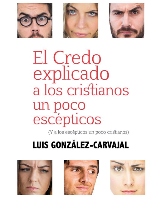 El credo explicado a los cristianos un poco escépticos: (Y a los escépticos un poco cristianos) (Capa mole) 1