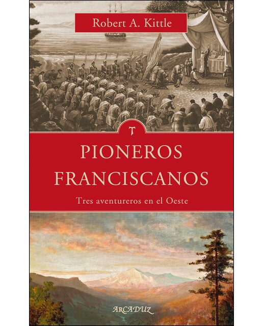 Pioneros franciscanos: Tres aventureros en el Oeste (Capa mole com abas) 1