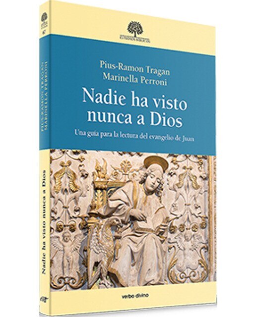 Nadie ha visto nunca a Dios: Una guía para la lectura del evangelio de Juan (Capa mole) 1
