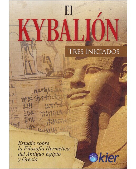 El Kybalión: Estudio sobre la filosofía Hermética del Antiguo Egipto y Grecia (Capa mole com abas) 1