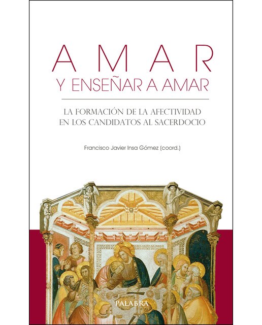 Amar y enseñar a amar: La formación de la afectividad en los candidatos al sacerdocio (Capa mole com abas) 1