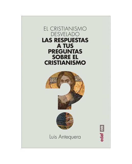 Imagen 0 de El cristianismo desvelado: Las respuestas a tus preguntas sobre el cristianismo (Tapa blanda)