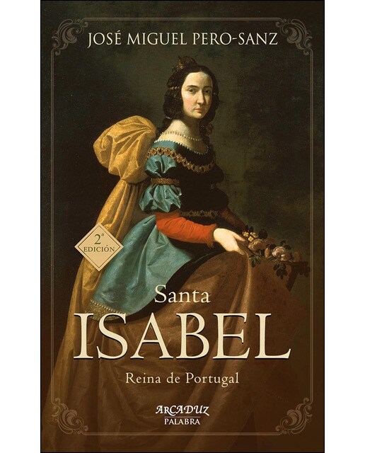 Santa Isabel: Reina de Portugal (Capa mole com abas) 1