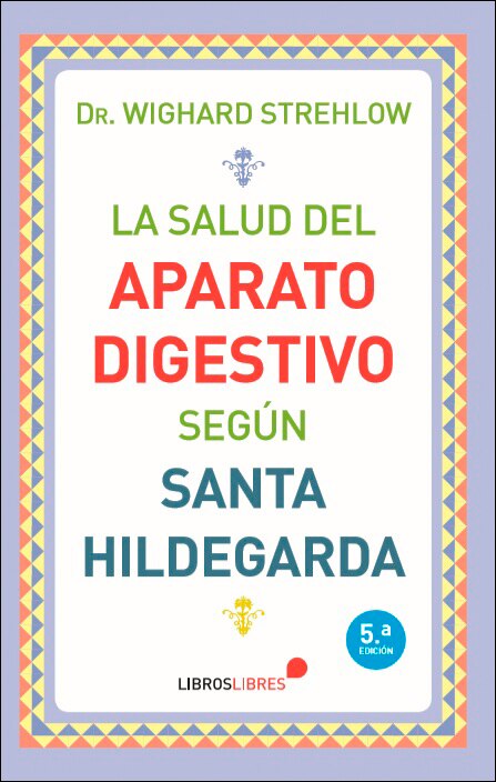 Imagem 0 de La salud del aparato digestivo según Santa Hildegarda (Capa mole)