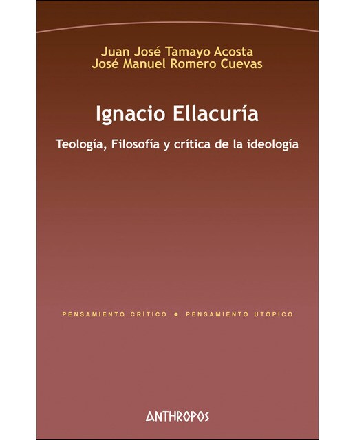 Imagem 0 de Ignacio ellacuría: Teología, filosofía y crítica de la ideología(Tapa blanda)