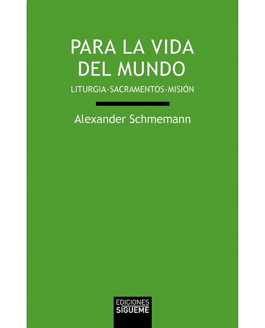 Imagen 0 de Para la vida del mundo: Liturgia, sacramentos y misión (Tapa blanda)